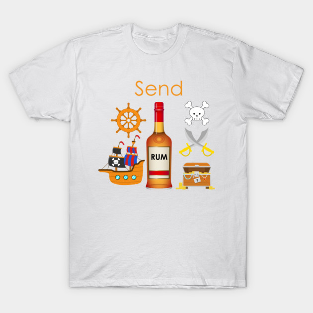 Send Rum Pirate Edition T-Shirt-TOZ